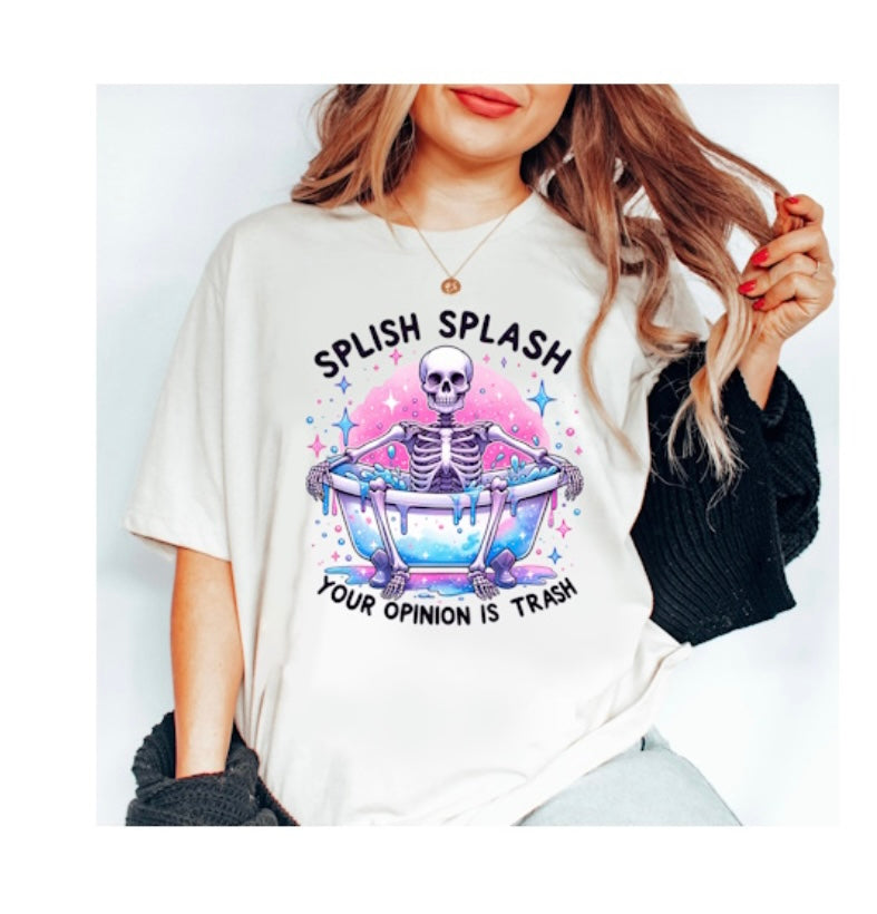 Splash splash your opinion is trash  Large white TShirt